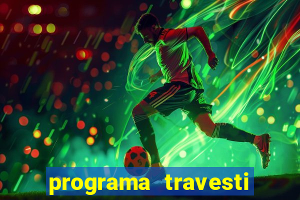 programa travesti baixada fluminense